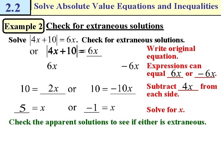 2. 2 Solve Absolute Value Equations and Inequalities Example 2 Check for extraneous solutions