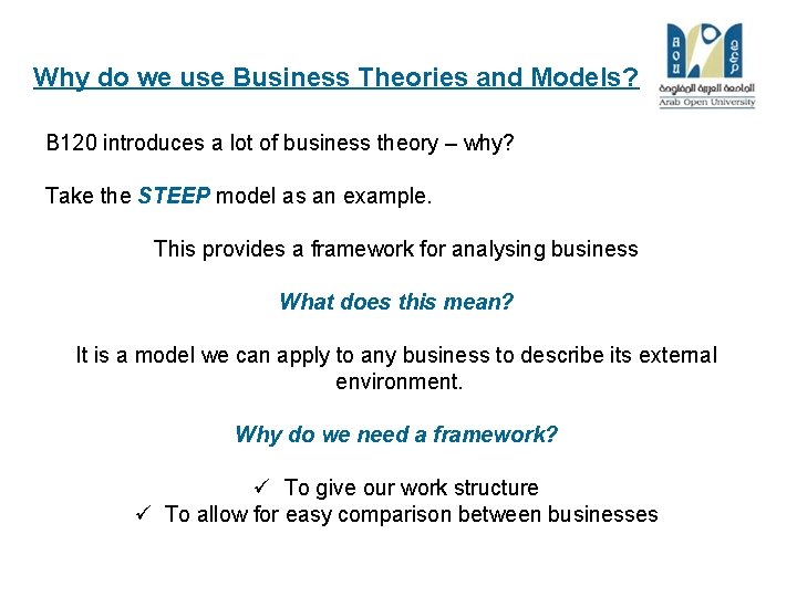Why do we use Business Theories and Models? B 120 introduces a lot of