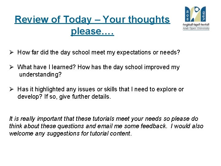 Review of Today – Your thoughts please…. Ø How far did the day school