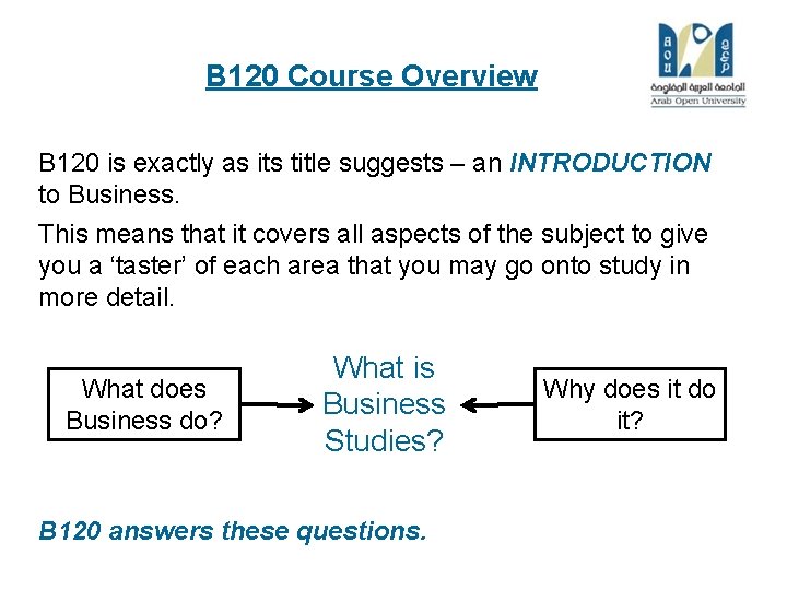 B 120 Course Overview B 120 is exactly as its title suggests – an