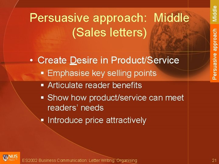  • Create Desire in Product/Service § Emphasise key selling points § Articulate reader