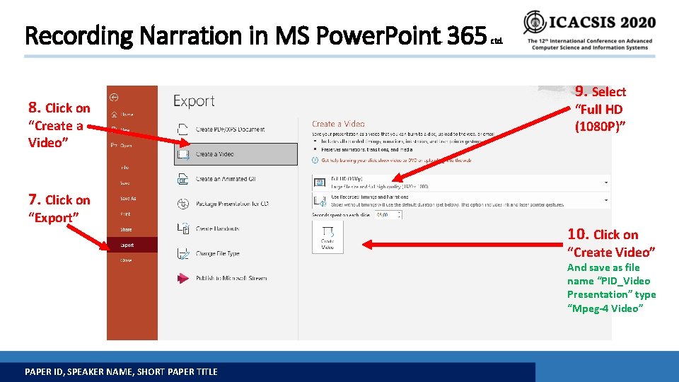 Recording Narration in MS Power. Point 365 8. Click on “Create a Video” ctd.