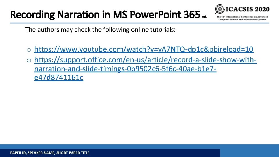 Recording Narration in MS Power. Point 365 ctd. The authors may check the following