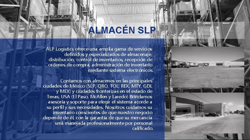 ALMACÉN SLP ALP Logistics ofrece una amplia gama de servicios definidos y especializados de