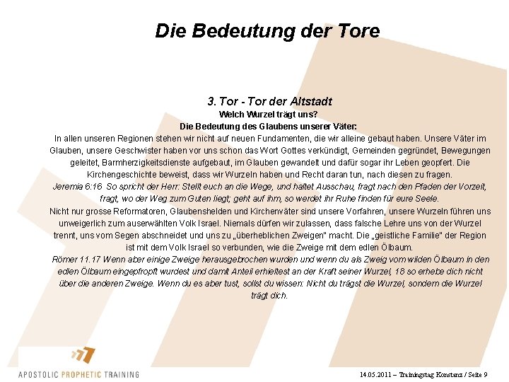 Die Bedeutung der Tore 3. Tor - Tor der Altstadt Welch Wurzel trägt uns?