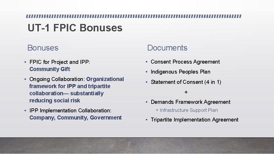 UT-1 FPIC Bonuses • FPIC for Project and IPP: Community Gift • Ongoing Collaboration: