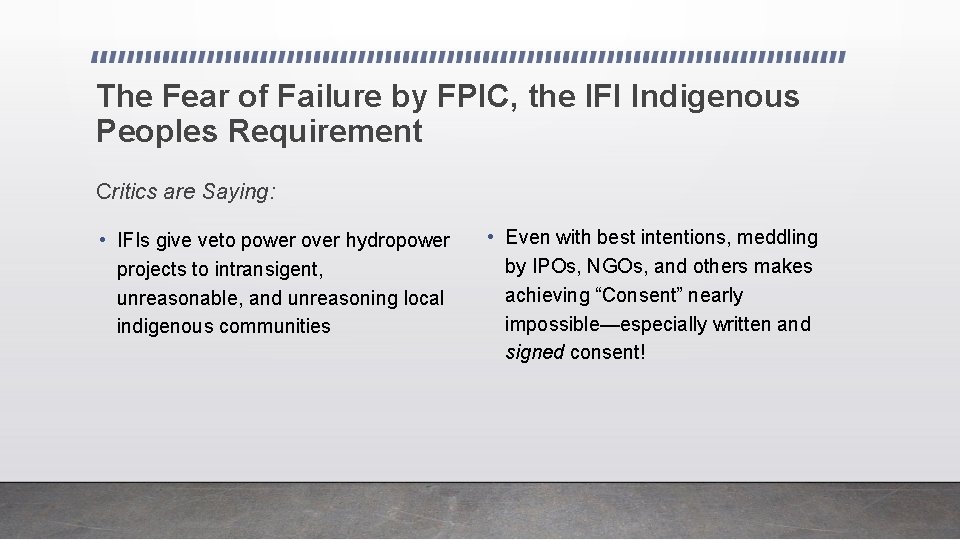 The Fear of Failure by FPIC, the IFI Indigenous Peoples Requirement Critics are Saying: