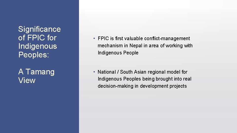 Significance of FPIC for Indigenous Peoples: A Tamang View • FPIC is first valuable