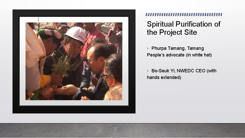 Spiritual Purification of the Project Site • Phurpa Tamang, Tamang People’s advocate (in white