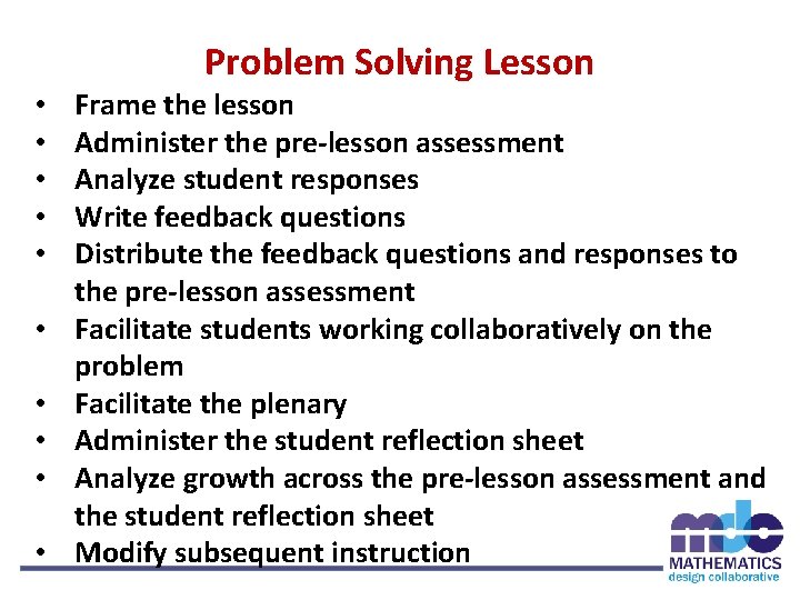 Problem Solving Lesson • • • Frame the lesson Administer the pre-lesson assessment Analyze