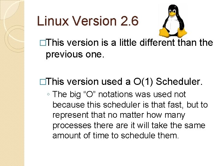 Linux Version 2. 6 �This version is a little different than the previous one.