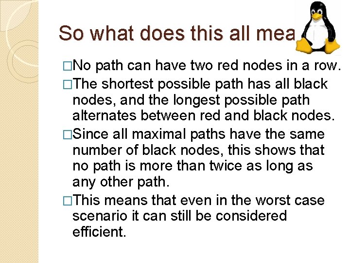 So what does this all mean? �No path can have two red nodes in