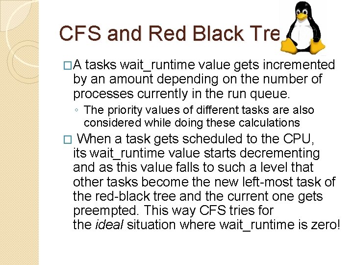 CFS and Red Black Tree �A tasks wait_runtime value gets incremented by an amount