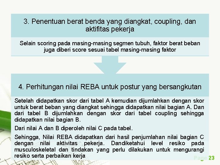 3. Penentuan berat benda yang diangkat, coupling, dan aktifitas pekerja Selain scoring pada masing-masing