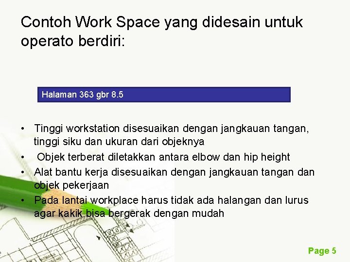 Contoh Work Space yang didesain untuk operato berdiri: Halaman 363 gbr 8. 5 •