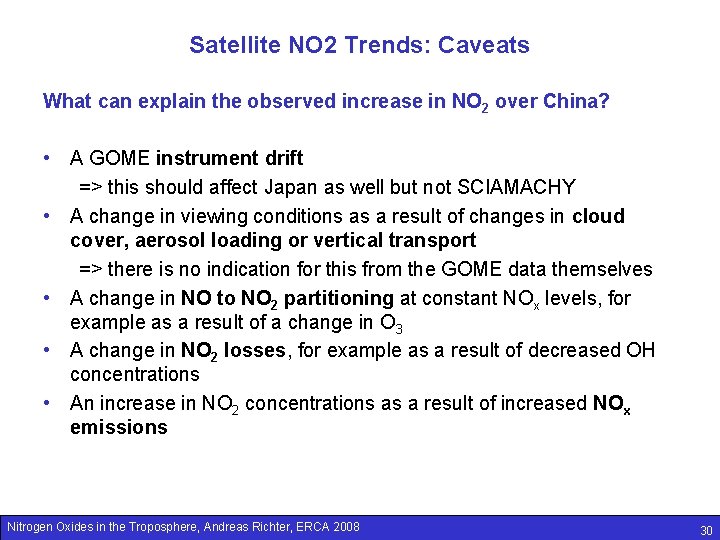 Satellite NO 2 Trends: Caveats What can explain the observed increase in NO 2