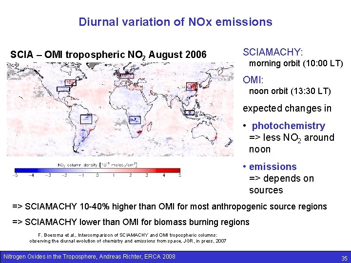 Diurnal variation of NOx emissions SCIA – OMI tropospheric NO 2 August 2006 SCIAMACHY: