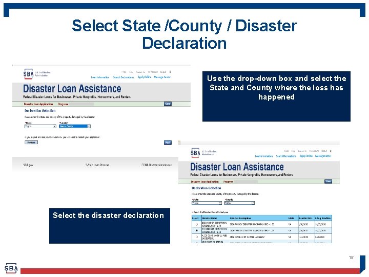 Select State /County / Disaster Declaration Use the drop-down box and select the State