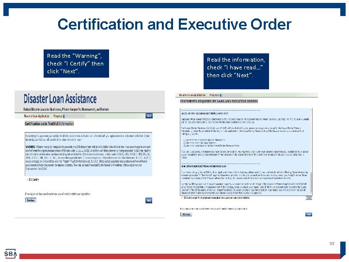 Certification and Executive Order Read the “Warning”, check “I Certify” then click “Next”. Read