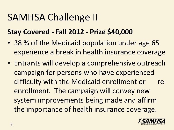 SAMHSA Challenge II Stay Covered - Fall 2012 - Prize $40, 000 • 38