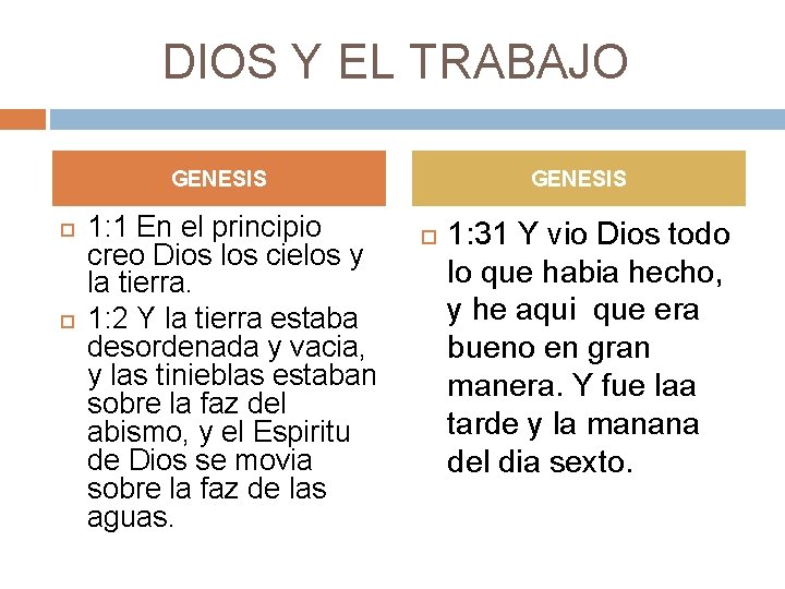 DIOS Y EL TRABAJO GENESIS 1: 1 En el principio creo Dios los cielos