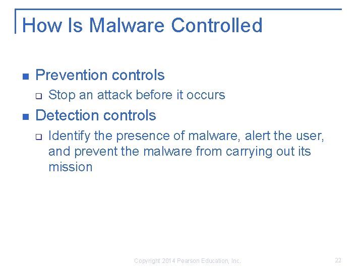 How Is Malware Controlled n Prevention controls q n Stop an attack before it