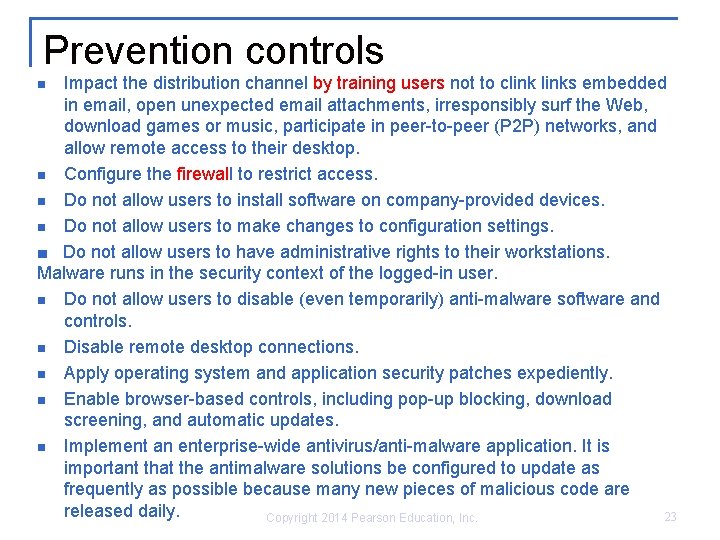 Prevention controls Impact the distribution channel by training users not to clinks embedded in