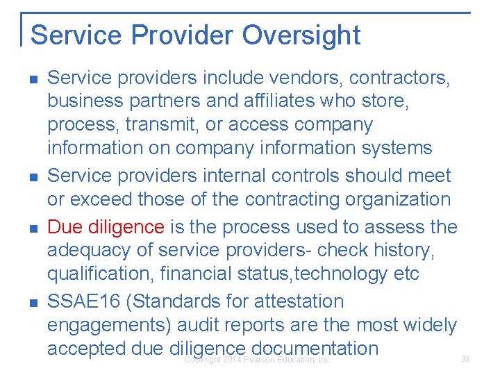 Service Provider Oversight n n Service providers include vendors, contractors, business partners and affiliates