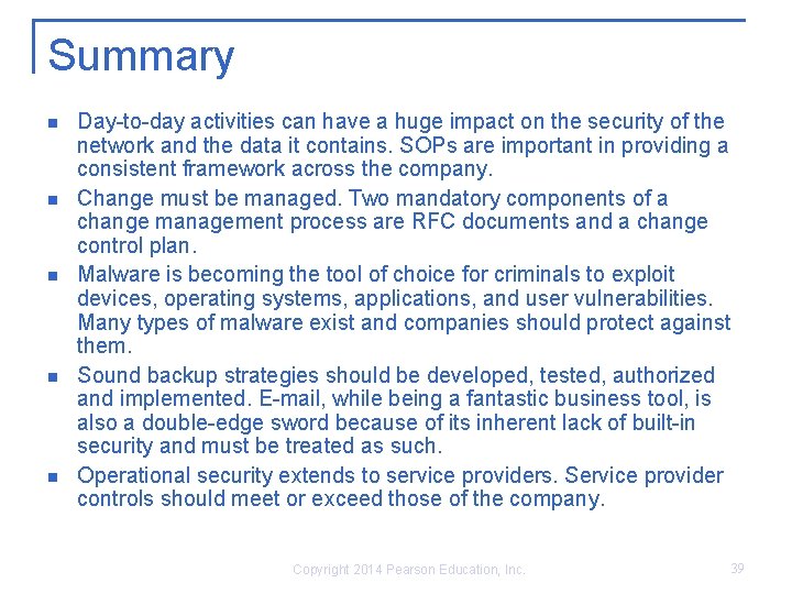 Summary n n n Day-to-day activities can have a huge impact on the security