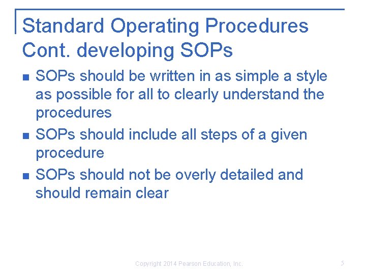 Standard Operating Procedures Cont. developing SOPs n n n SOPs should be written in