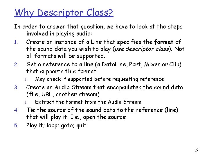 Why Descriptor Class? In order to answer that question, we have to look at