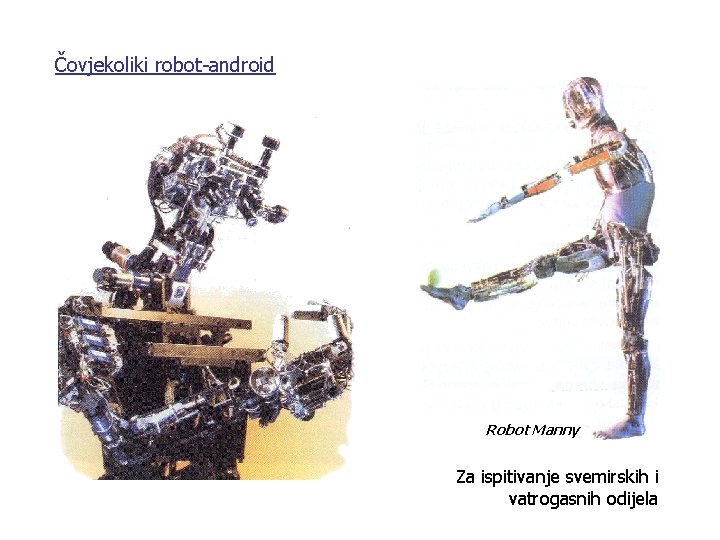 Čovjekoliki robot-android Robot Manny Za ispitivanje svemirskih i vatrogasnih odijela 