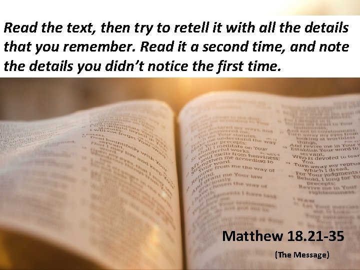 Read the text, then try to retell it with all the details that you