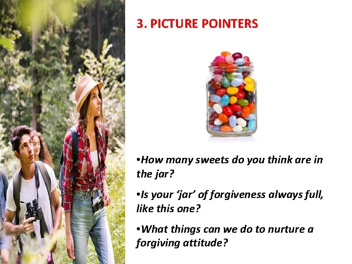 3. PICTURE POINTERS • How many sweets do you think are in the jar?