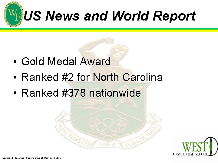 US News and World Report • Gold Medal Award • Ranked #2 for North
