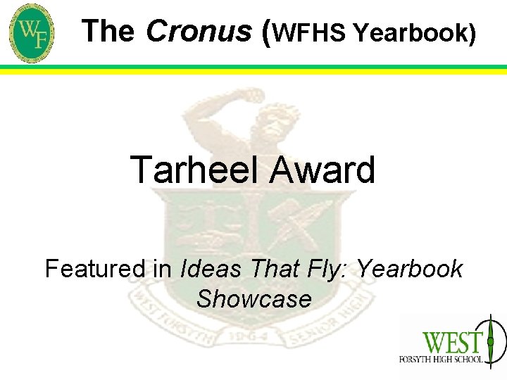 The Cronus (WFHS Yearbook) Tarheel Award Featured in Ideas That Fly: Yearbook Showcase 