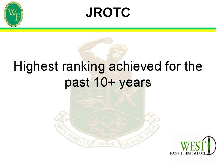 JROTC Highest ranking achieved for the past 10+ years 