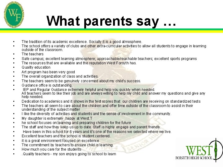What parents say … • • • • • • The tradition of its