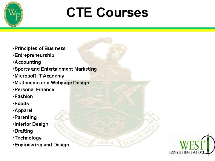 CTE Courses • Principles of Business • Entrepreneurship • Accounting • Sports and Entertainment