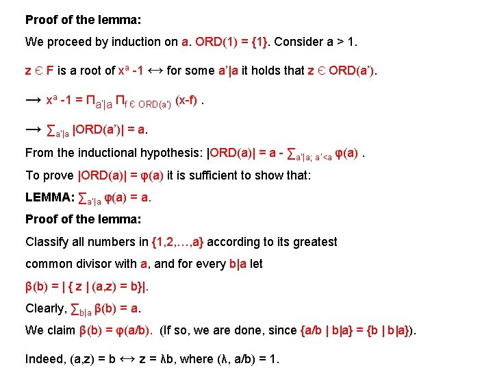 Proof of the lemma: We proceed by induction on a. ORD(1) = {1}. Consider