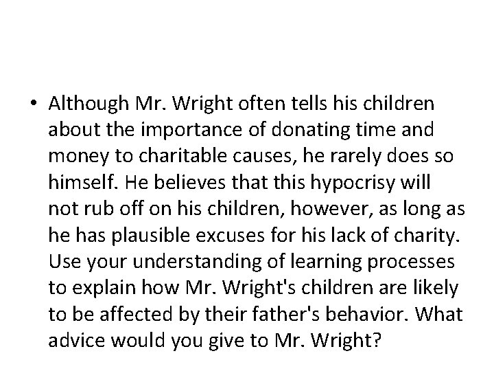  • Although Mr. Wright often tells his children about the importance of donating