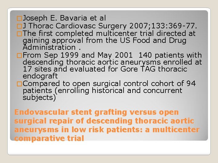 � Joseph E. Bavaria et al � J Thorac Cardiovasc Surgery 2007; 133: 369