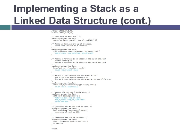 Implementing a Stack as a Linked Data Structure (cont. ) 