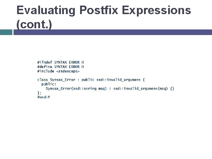 Evaluating Postfix Expressions (cont. ) 