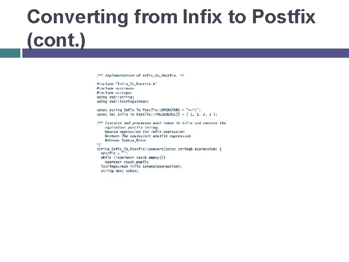 Converting from Infix to Postfix (cont. ) 