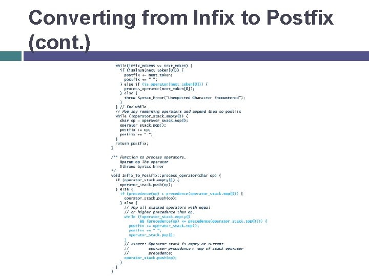 Converting from Infix to Postfix (cont. ) 