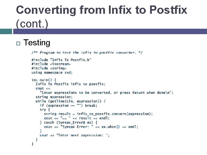 Converting from Infix to Postfix (cont. ) Testing 