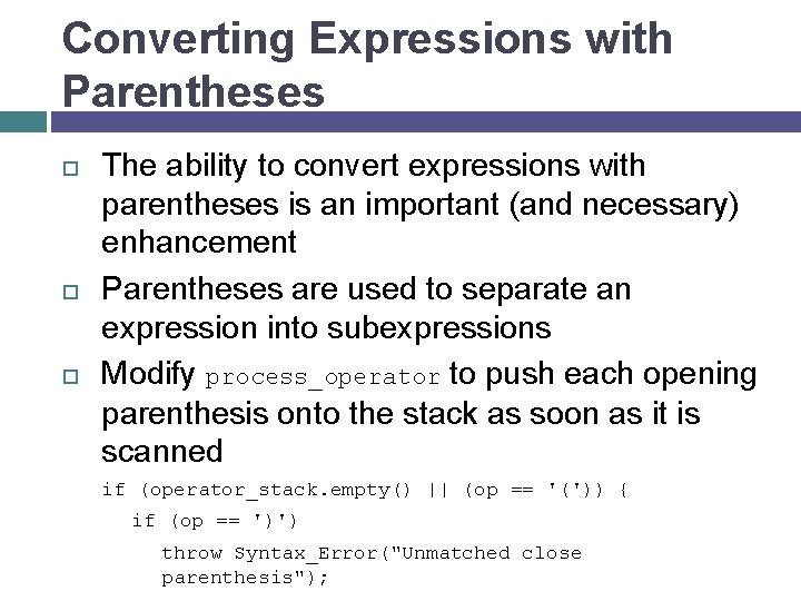 Converting Expressions with Parentheses The ability to convert expressions with parentheses is an important