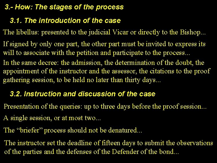 3. - How: The stages of the process 3. 1. The introduction of the