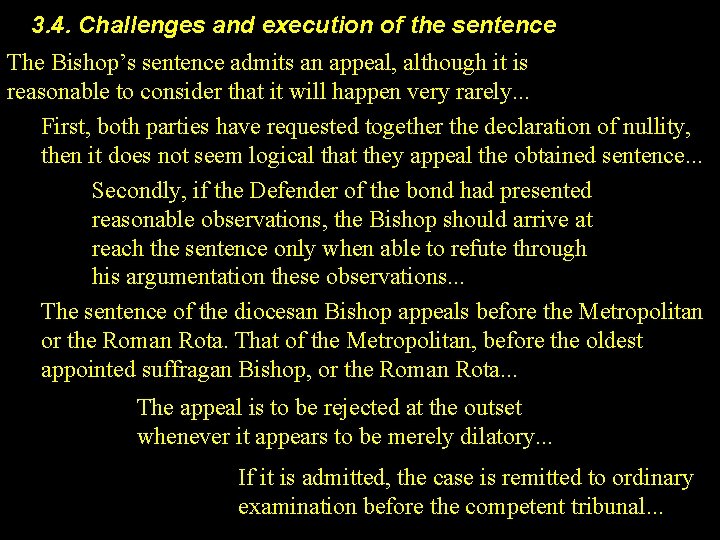 3. 4. Challenges and execution of the sentence The Bishop’s sentence admits an appeal,
